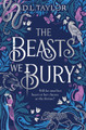 The Beasts We Bury D. L. Taylor 9781035065387