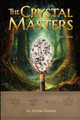 The Crystal Masters (Part One) by Emma Flowers