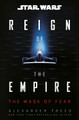 Star Wars: The Mask of Fear (Reign of the Empire) by Alexander Freed