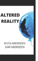 Altered Reality by Sam Aberdeen