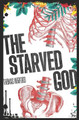 The Starved God Thomas Norford 9798386885045