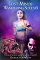 Lost Minds Wandering Souls 6 George Adamczyk 9781736852262