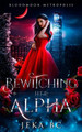 Bewitching Her Alpha by Jeka Bc