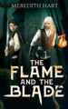 The Flame and The Blade Meredith Hart 9798602764185
