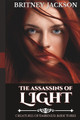 The Assassins of Light by Britney Jackson