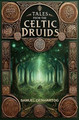 Tales from the Celtic Druids by Samuel Denhartog