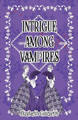 Intrigue Among Vampires Elizabeth Guizzetti 9781950708376