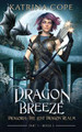 Dragon Breeze: Part 1 Katrina Cope 9780645510287