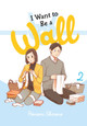 I Want to Be a Wall, Vol. 2 Honami Shirono 9781975361020