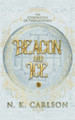 Beacon and Ice by N K Carlson
