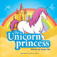 The Unicorn Princess Stacey Roi 9781954967014