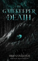The Gatekeeper of Death Hrb Collotzi 9781962628037