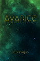 Avarice by S S Engle