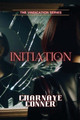 Initiation by Charnaye Conner