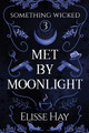 Met by Moonlight Elisse Hay 9798224989072