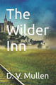 The Wilder Inn by D V Mullen