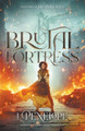Brutal Fortress by L Penelope
