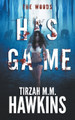 His Game by Tirzah Hawkins