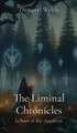 The Liminal Chronicles: Echoes of the Ancients Demetri Welsh 9798869347985