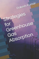 Strategies for Greenhouse Gas Absorption by Rakesh Kumar