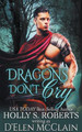 Dragons Don't Cry by Holly S Roberts