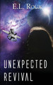 Unexpected Revival by E L Roux