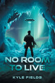 No Room to Live Kyle Fields 9781963102161