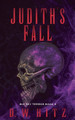 Judith's Fall D W Hitz 9798890250711