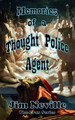 Memories of a Thought Police Agent by Jim Neville