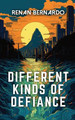 Different Kinds of Defiance by Renan Bernardo