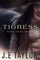 Tigress by J E Taylor