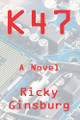 K47 by Ricky Ginsburg