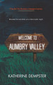 Welcome to Aumbry Valley Katherine Dempster 9798224292981