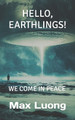 Hello, Earthlings! We Come in Peace by Max Luong