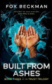 Built from Ashes by Fox Beckman
