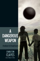A Dangerous Weapon: Indoctrination Charlton Clayes 9781663259585