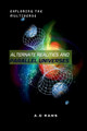 Alternate Realities and Parallel Universes by A D Rams