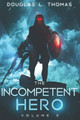 The Incompetent Hero: Volume 3 Ashley Anderson 9798879041446