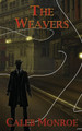 The Weavers by Caleb Monroe