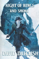 Night of Wings and Smoke by David Dalglish