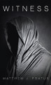 Witness Matthew J Fratus 9798385211821
