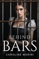 Behind Bars by Caroline Marini