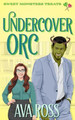 Undercover Orc by Ava Ross