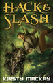 Hack and Slash by Kirsty MacKay