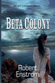 Beta Colony by Robert Enstrom