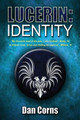 Lucerin: Identity by Dan Corns