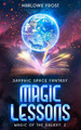 Magic Lessons by Harlowe Frost