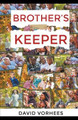 Brother's Keeper by David Vorhees