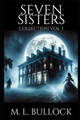Seven Sisters Collection: Volume Three M L Bullock 9798879511925