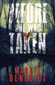 Before She Was Taken by Margie Benedict